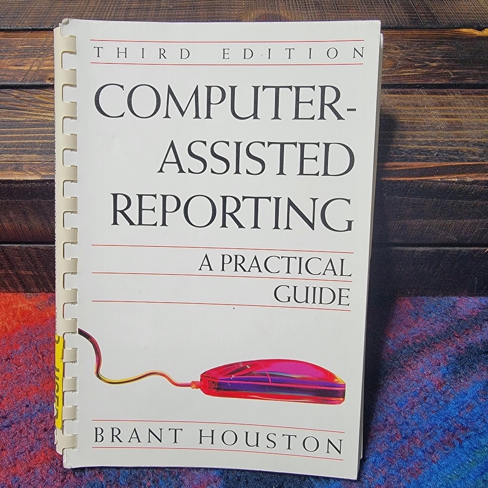 Computer Assisted Reporting Spiral Textbook by Brand Houston